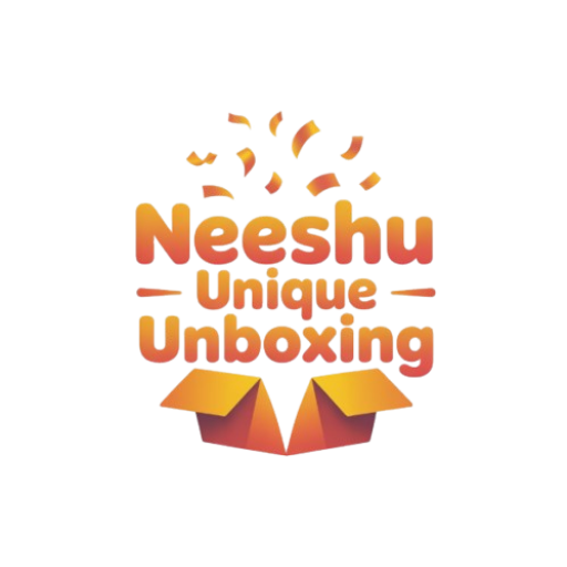 Neeshu Unique Unboxing